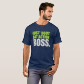 Gewoon 'Bout Data Action Bos Over dat Action Quote T-shirt (Voorkant volledig)