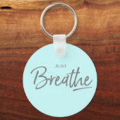 Gewoon Breedte, Yoga, Zen Quote Sleutelhanger (Voorkant)
