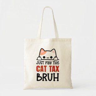 GEWOON DE KATTENBELASTING BETALEN MAN Humor Tote Bag