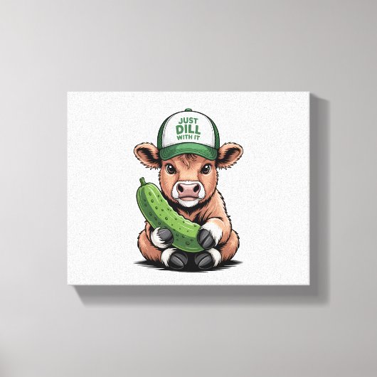 Gewoon Dill with It Koe, Grappige augurk Canvas Afdruk (Voorkant)