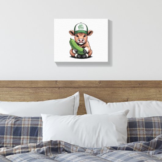 Gewoon Dill with It Koe, Grappige augurk Canvas Afdruk (Insitu (Slaapkamer))