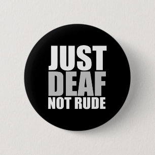 Gewoon doof niet onbeleefd ASL doof bewustzijn geh Ronde Button 5,7 Cm