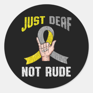 Gewoon doof niet onbeleefd kledingbewustzijn ASL T Ronde Sticker