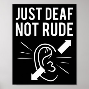 Gewoon Doof Niet Onbeleefd Poster