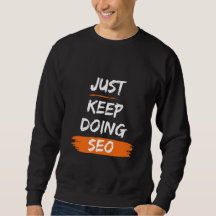 Gewoon doorgaan met SEO doen - Mannen Sweatshirt
