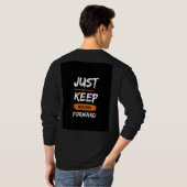 Gewoon doorgaan naar voren T-shirt (Achterkant volledig)