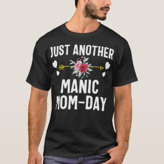 Gewoon een ander manisch shirt van vandaag, Moeder