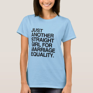 GEWOON EEN ANDERE HETERO MEISJE VOOR HETRECHTVAARD T-SHIRT