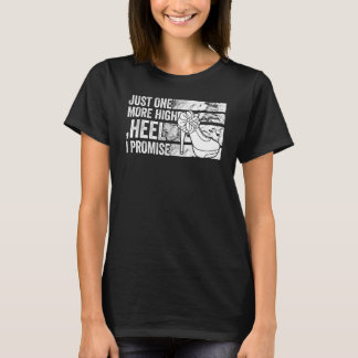 Gewoon één andere high-Heel-ik-belofte T-shirt