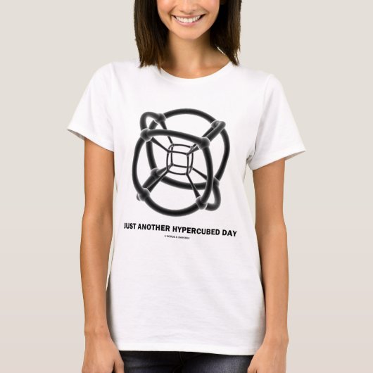 Gewoon een andere hypercubeddag (4-D-polytope) T-shirt (Voorkant)
