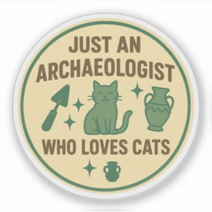 Gewoon een archeoloog die van katten houdt sticker