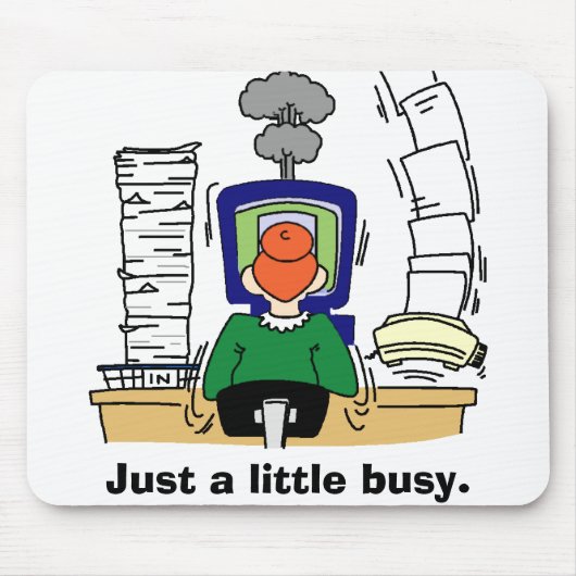 Gewoon een beetje druk. muismat (Voorkant)