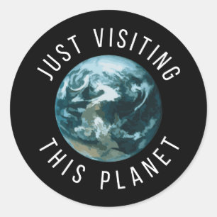 Gewoon een bezoek brengen aan deze planeet Black Ronde Sticker