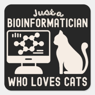 Gewoon een bio-informaticus die van katten houdt vierkante sticker