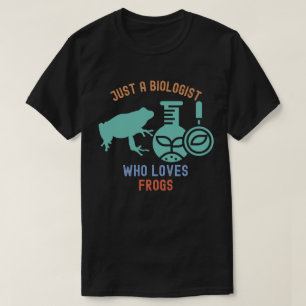 Gewoon een bioloog die van kikkers houdt, grappige t-shirt