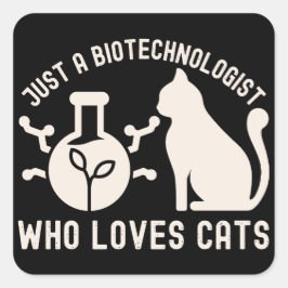 Gewoon een biotechnoloog die van katten houdt vierkante sticker