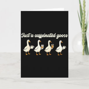 Gewoon een cafeïnehoudende, gans, onzin, humoristi kaart