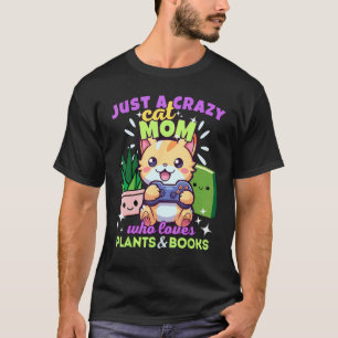 Gewoon Een Gekke Gamer Kat Moeder Die Van Planten  T-shirt