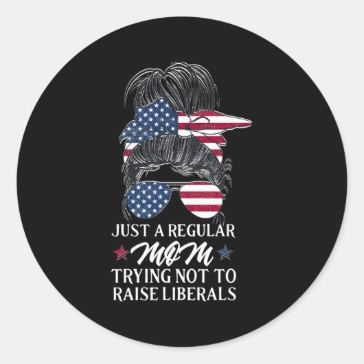 Gewoon een gewone mama die probeert geen liberalen ronde sticker (Voorkant)