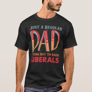 Gewoon een gewone vader die probeert de liberalen t-shirt