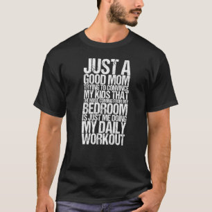 Gewoon een goede moeder die mijn Kinderen probeert T-shirt