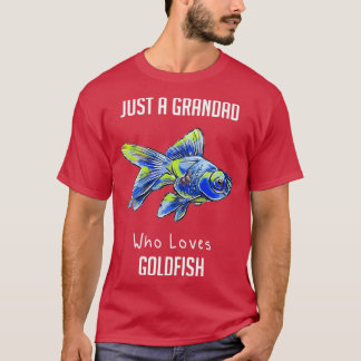 Gewoon een grootvader die van Goudvis houdt... T-shirt