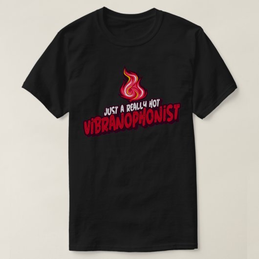 Gewoon een heel hete vibranophonist t-shirt (Design voorkant)