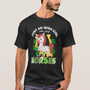 Gewoon een Iers meisje dat van paarden houdt Lucky T-shirt