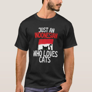 Gewoon een Indonesiër die van katten houdt voor he T-shirt