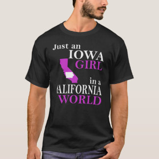 Gewoon een Iowa-meisje in een Californische wereld T-shirt