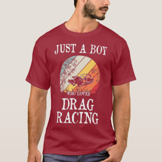 Gewoon een jongen die houdt van drag racen t-shirt