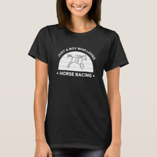 Gewoon een jongen die paardenraces en wedden op pa t-shirt