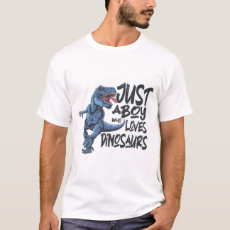 Gewoon een jongen die van Dinosauriërs houdt T-shirt