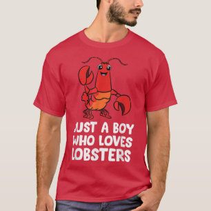 Gewoon een jongen die van Lobsters houdt T-shirt