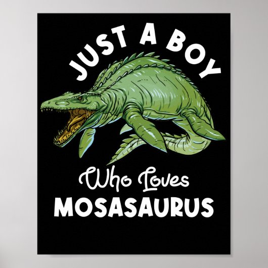 Gewoon een jongen die van Mosasaurus Dinosaur houd Poster (Voorkant)
