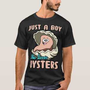Gewoon een jongen die van oesters houdt t-shirt