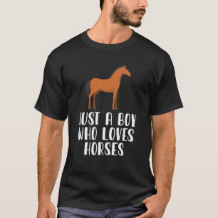 Gewoon een jongen die van paarden houdt t-shirt