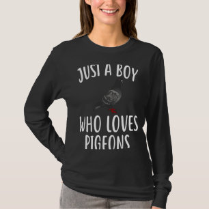 Gewoon een jongen die van PIGEONS PIGEON houdt T-shirt