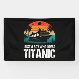 Gewoon een jongen die van Titanic twee houdt Spandoek
