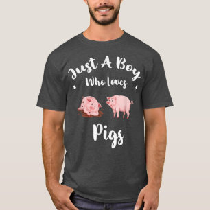 Gewoon een jongen die van Varkens houdt... T-shirt