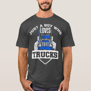 Gewoon een jongen die van vrachtwagens houdt t-shirt