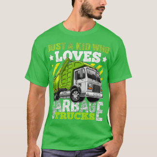 Gewoon een Kind die van vuilniswagens houdt... T-shirt