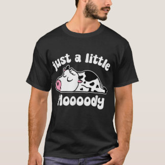 Gewoon een kleine Moody Koe, Cute Slapy Koe, Funny T-shirt
