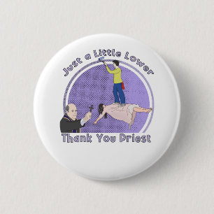 Gewoon een lagere priester, bedankt ronde button 5,7 cm