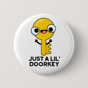 Gewoon een lil door een sleutelhanger, Funny Dorky Ronde Button 5,7 Cm