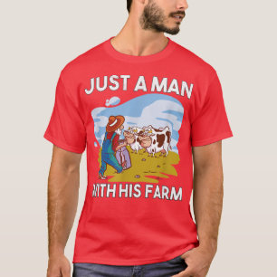 Gewoon een Man met zijn Boerderij, Farmer, Ranch,  T-shirt