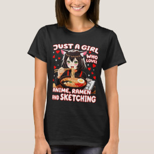 Gewoon Een Meisje Dat Anime Ramen En Schetsen Lief T-shirt