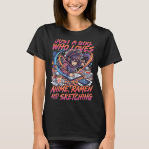 Gewoon Een Meisje Dat Anime Ramen En Schetsen Ma L T-shirt