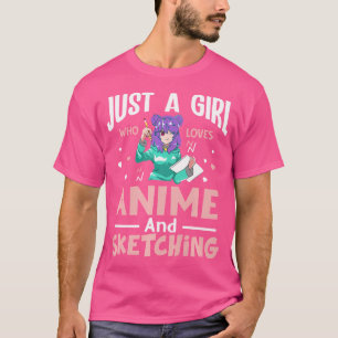 Gewoon een meisje dat houdt van anime en schetsen  t-shirt