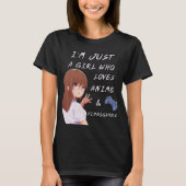 Gewoon een meisje dat houdt van anime en videogame t-shirt (Voorkant)